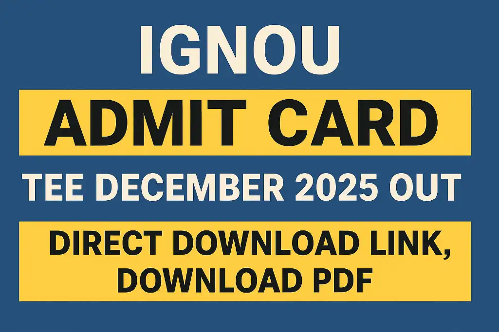 IGNOU TEE DECEMBER ADMIT CARD 2025