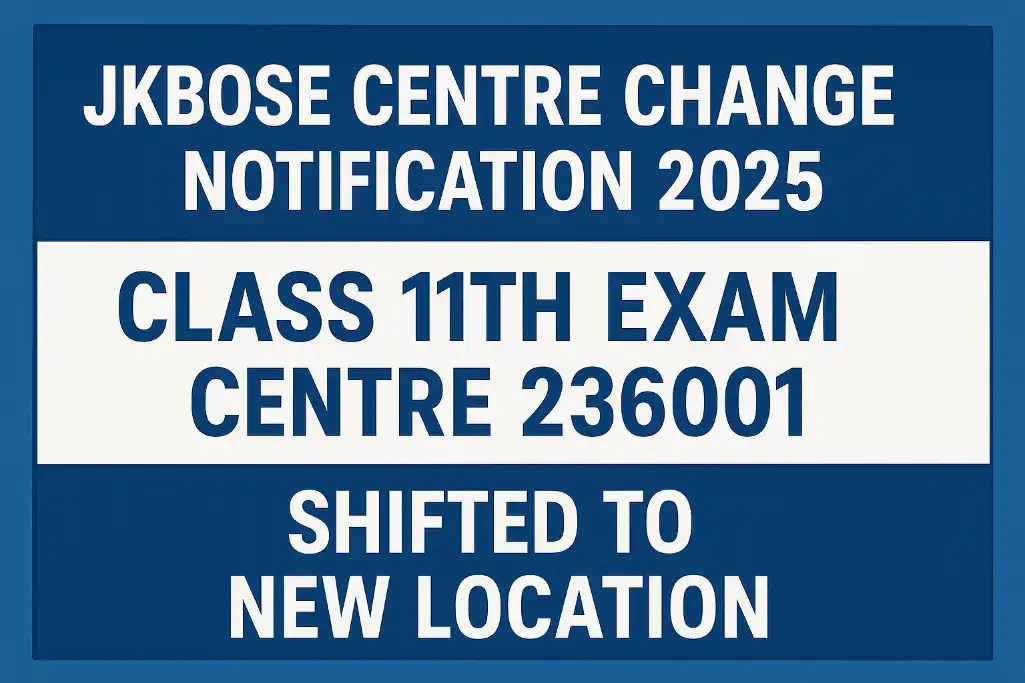 JKBOSE Centre Change Notification 2025