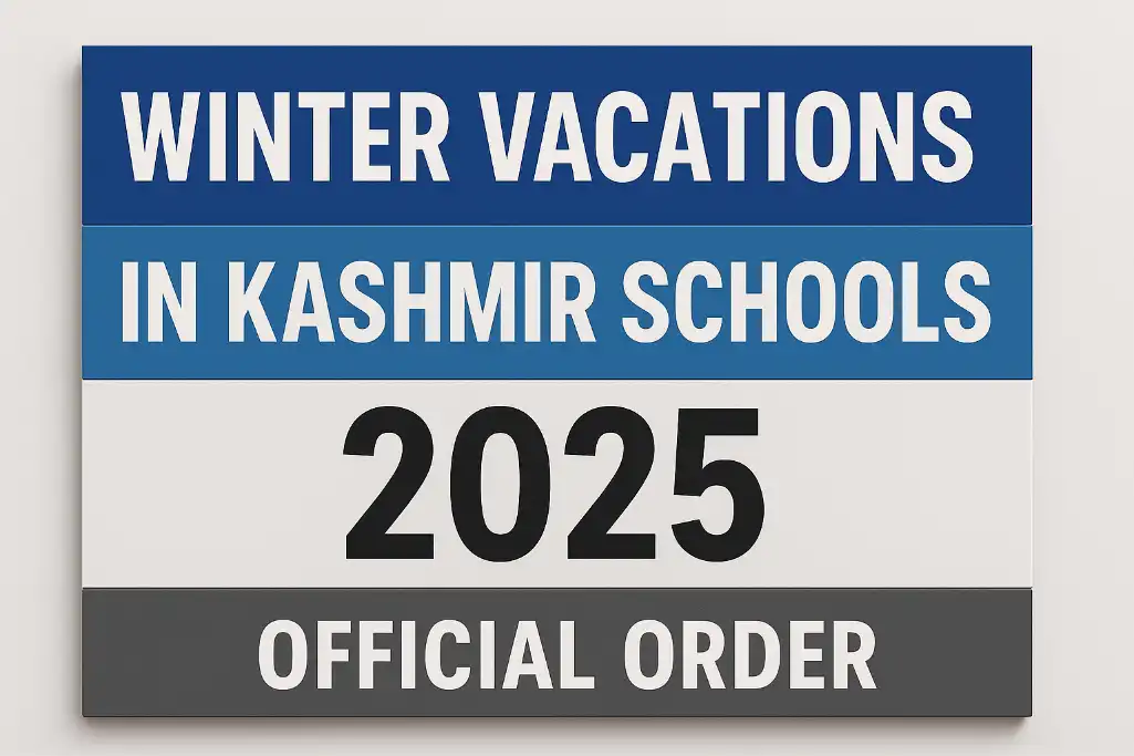 Winter Vacation Announced in Kashmir Division and Winter Zones of Jammu