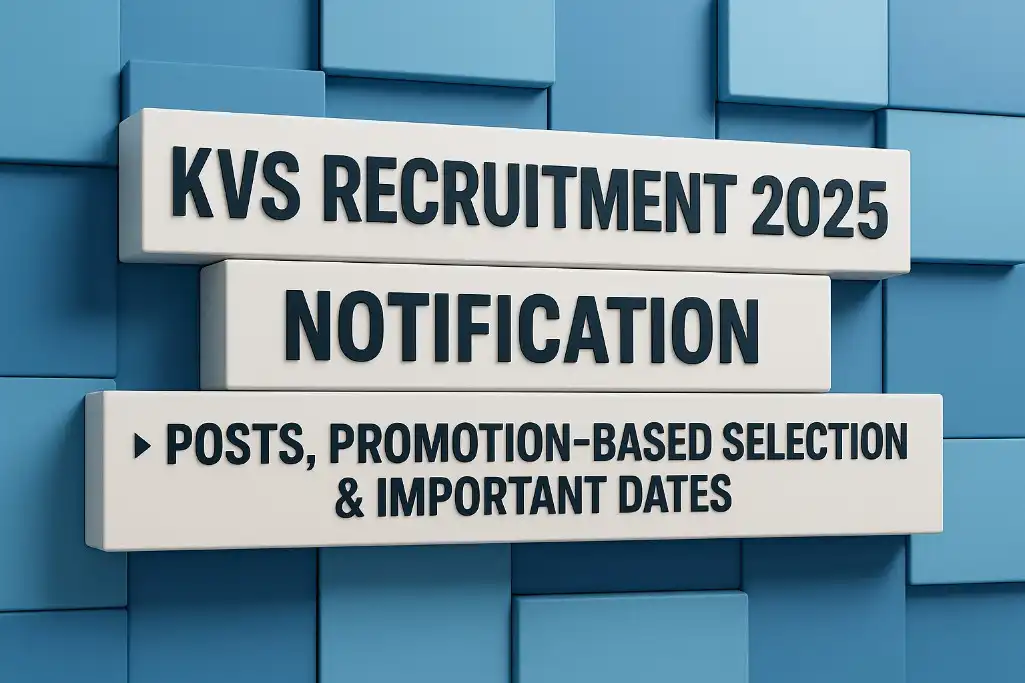 KVS Recruitment 2025 Notification Explained