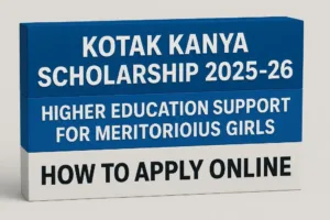 Kotak Kanya Scholarship 2025
