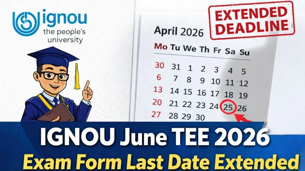 IGNOU June TEE 2026 Exam Form Last Date Extended